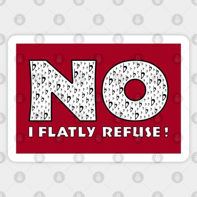 No (I Flatly Refuse) Sticker by TimespunThreads